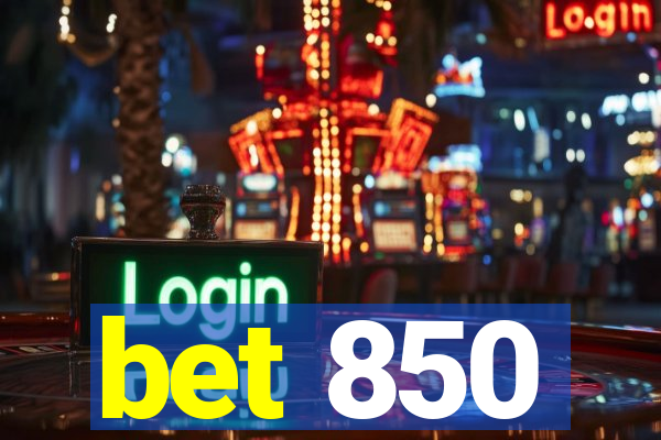 bet 850